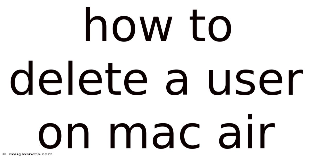 How To Delete A User On Mac Air