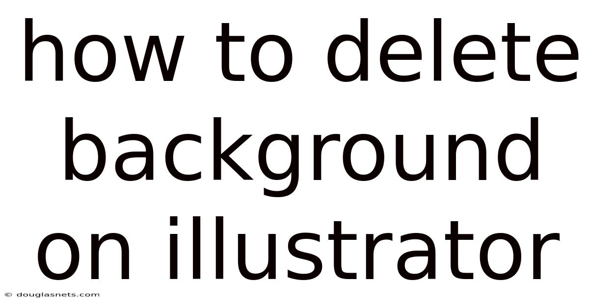 How To Delete Background On Illustrator