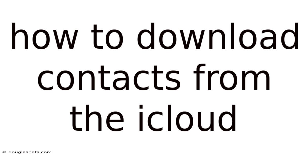 How To Download Contacts From The Icloud