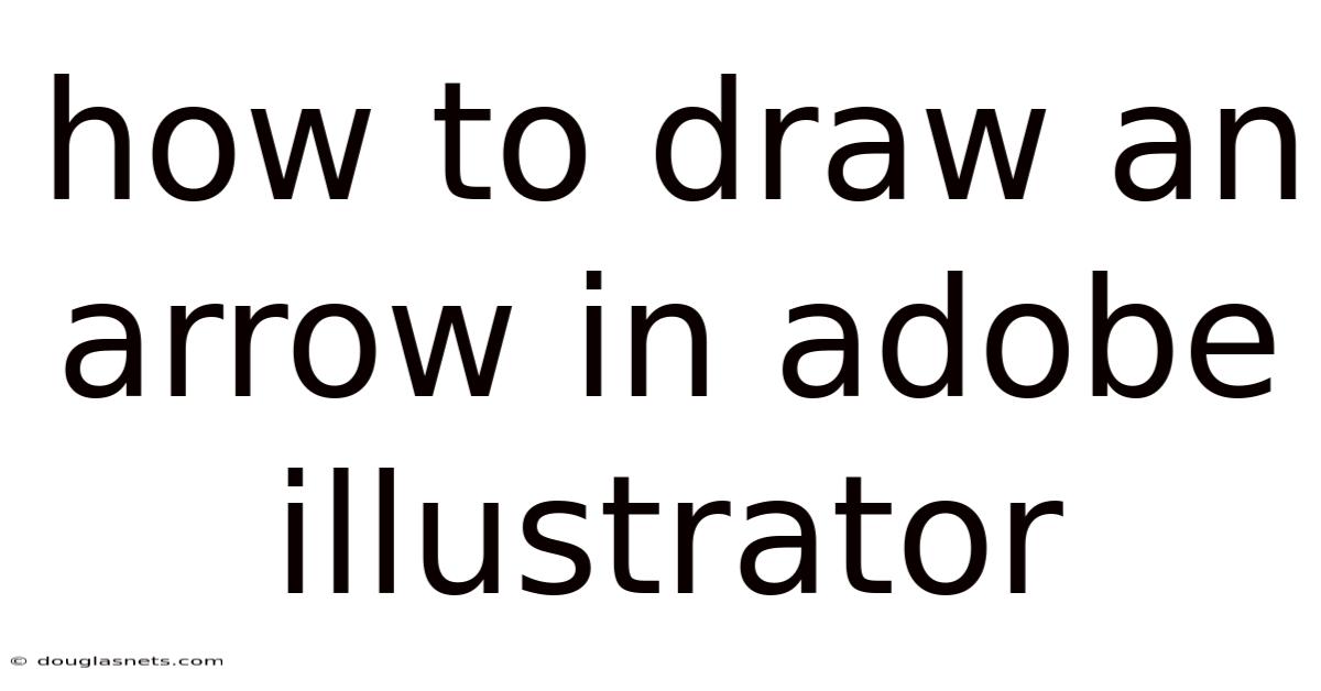 How To Draw An Arrow In Adobe Illustrator