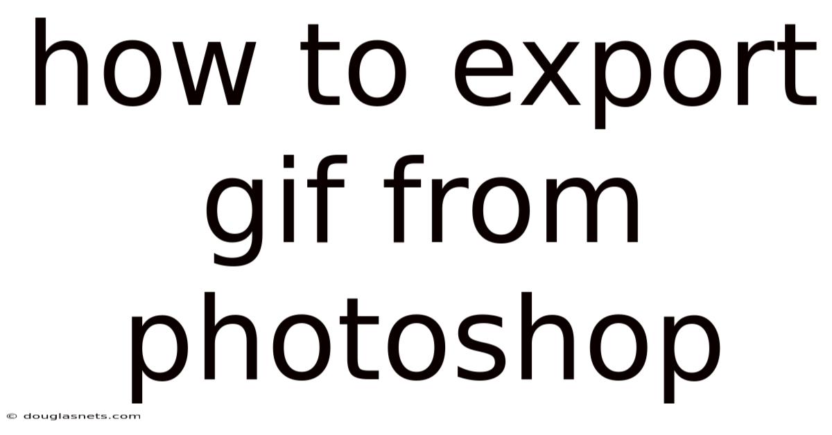 How To Export Gif From Photoshop