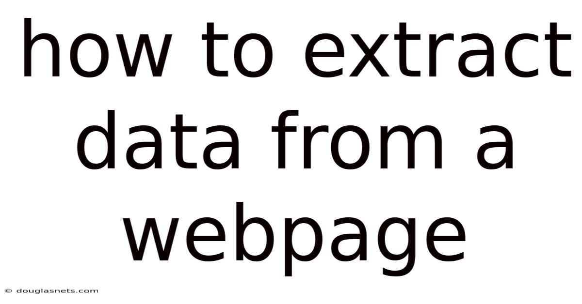 How To Extract Data From A Webpage