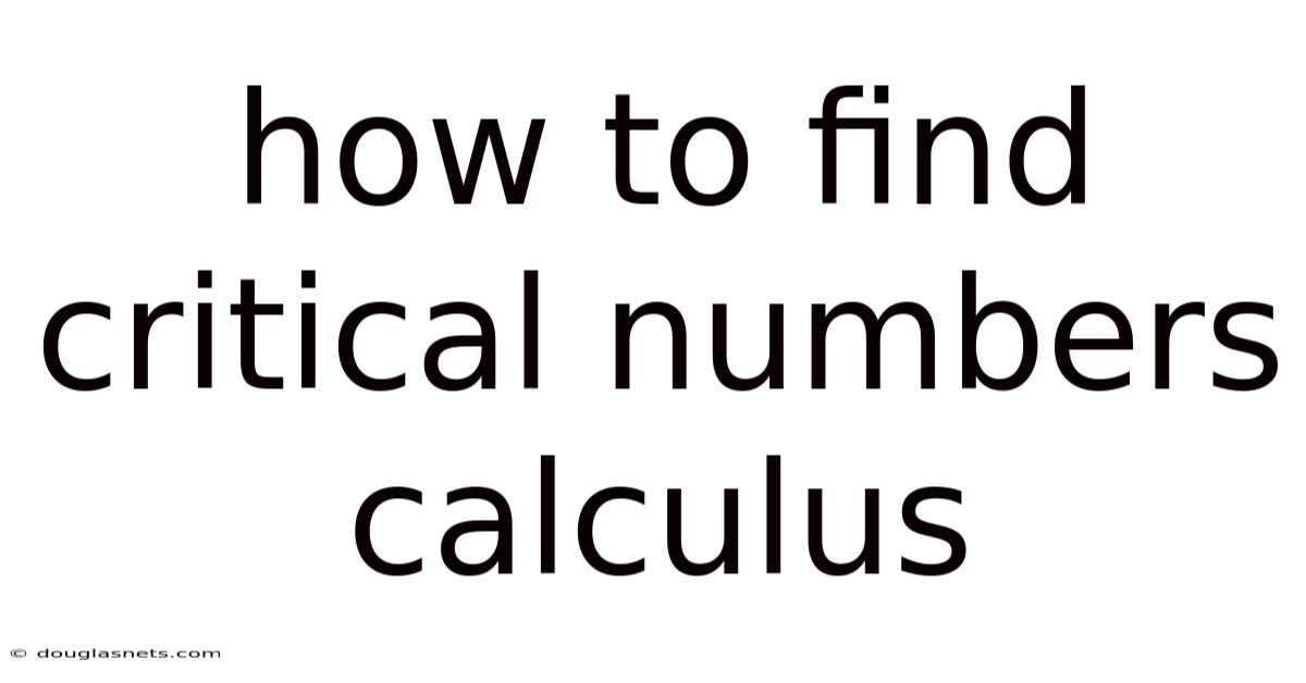 How To Find Critical Numbers Calculus