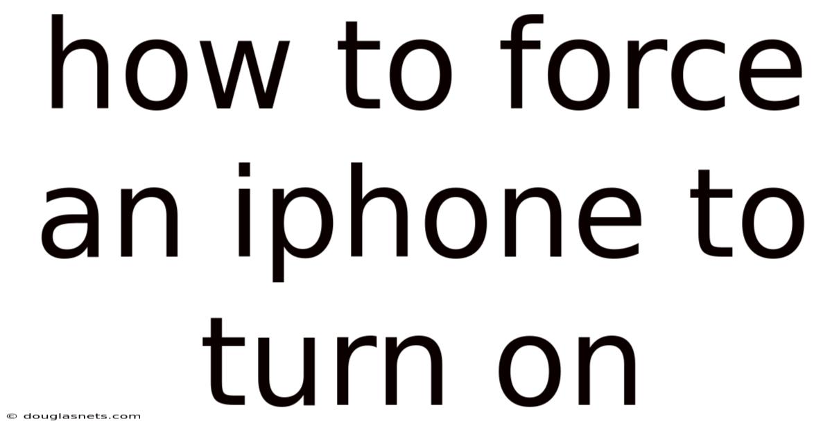 How To Force An Iphone To Turn On