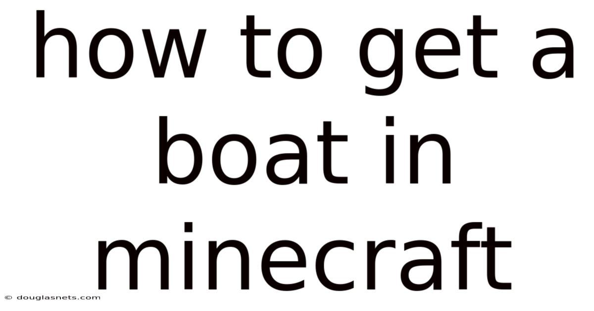How To Get A Boat In Minecraft