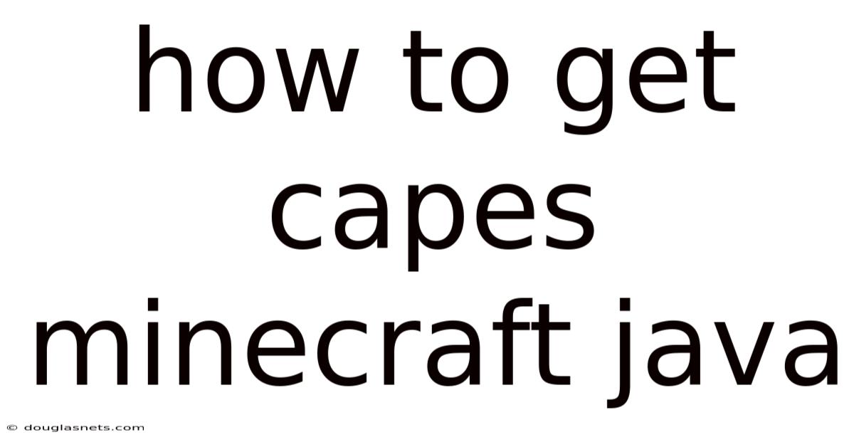How To Get Capes Minecraft Java