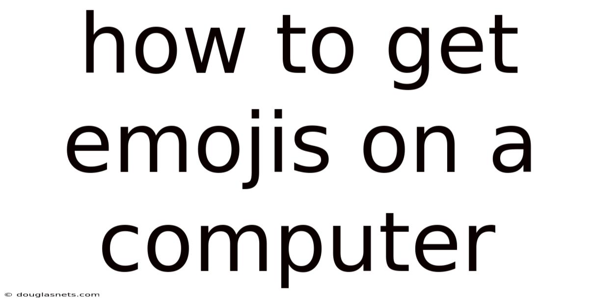 How To Get Emojis On A Computer