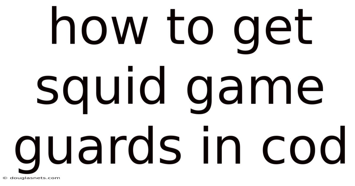 How To Get Squid Game Guards In Cod