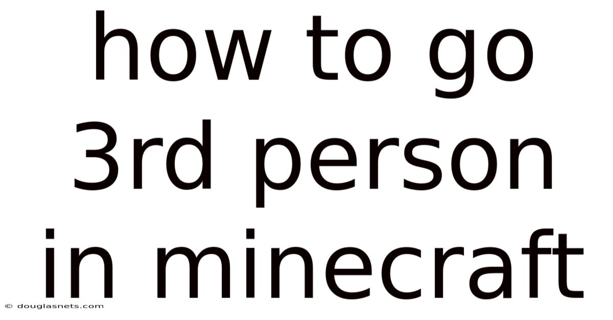 How To Go 3rd Person In Minecraft