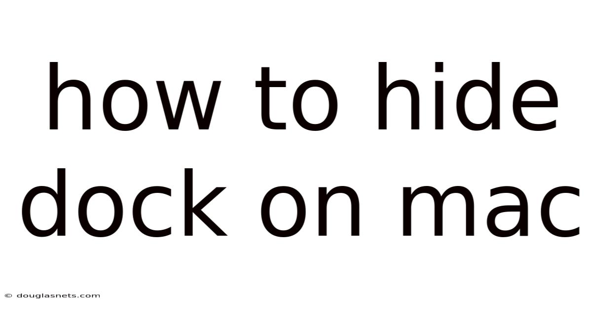 How To Hide Dock On Mac