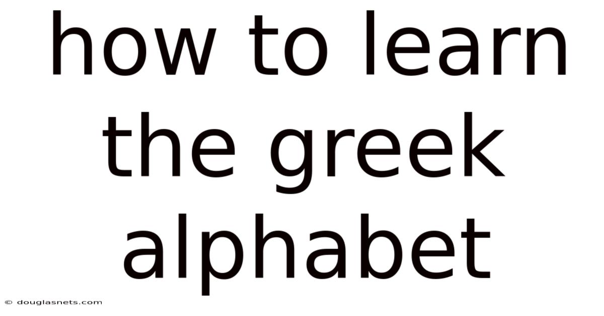 How To Learn The Greek Alphabet