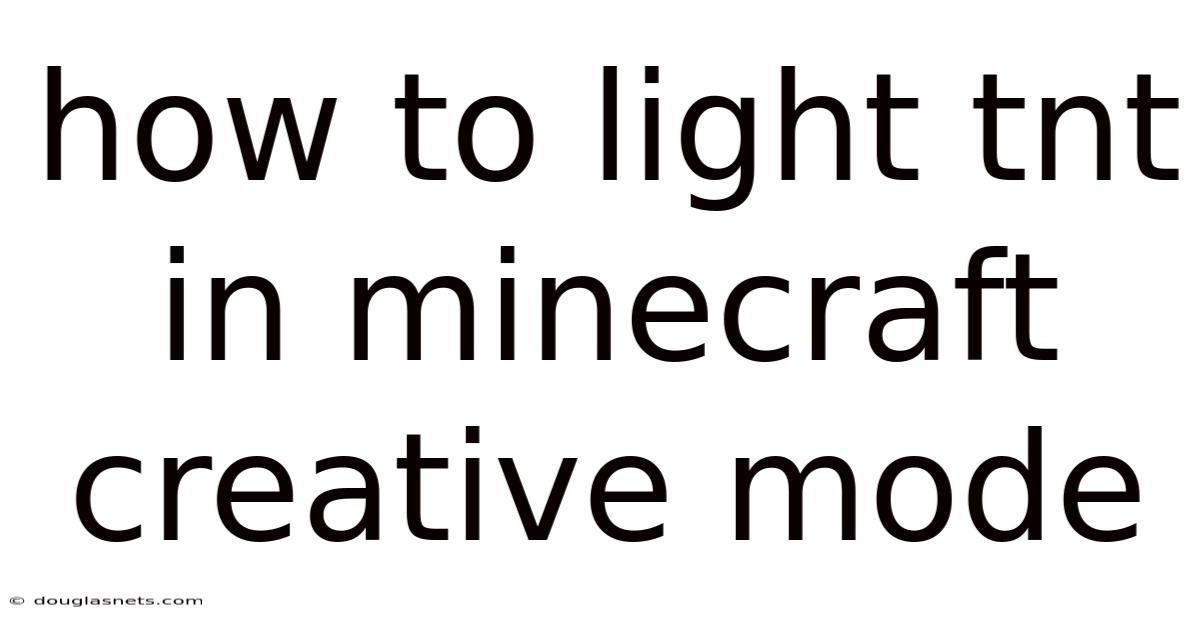 How To Light Tnt In Minecraft Creative Mode