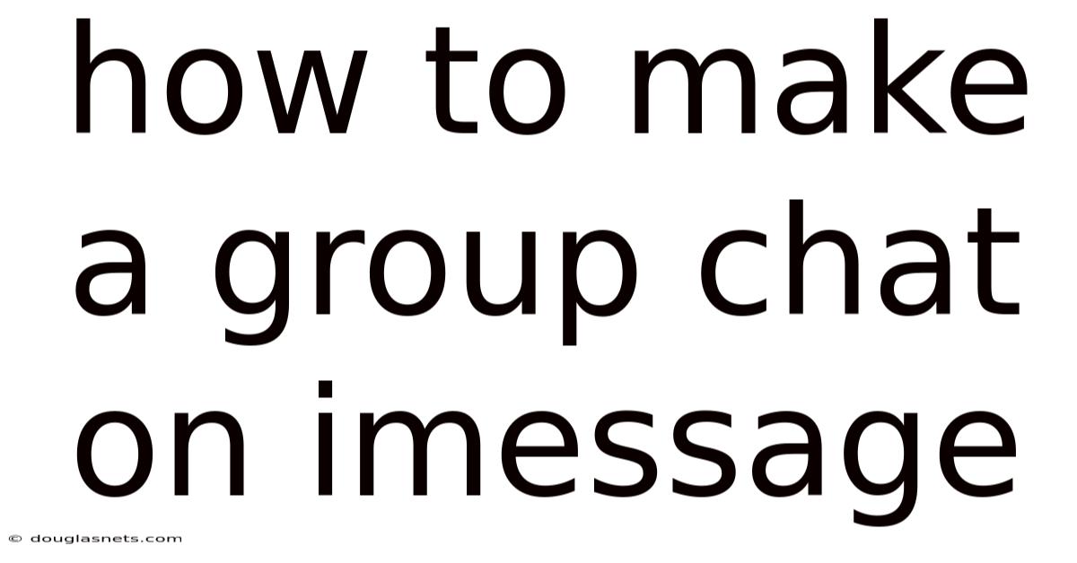 How To Make A Group Chat On Imessage