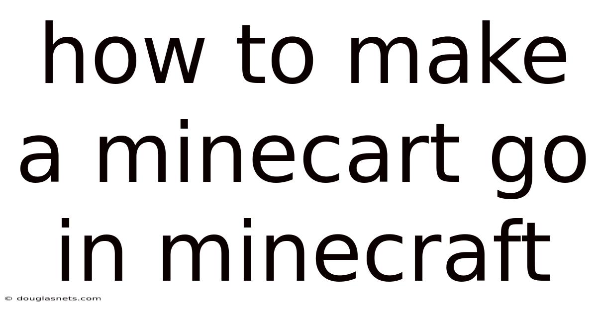 How To Make A Minecart Go In Minecraft