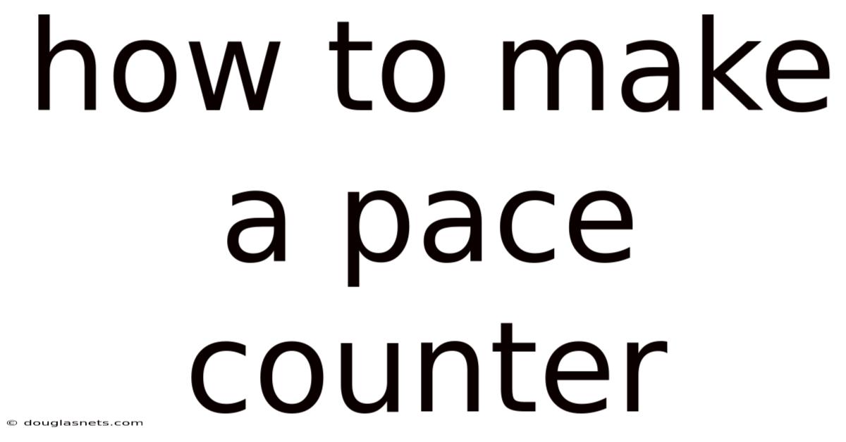 How To Make A Pace Counter