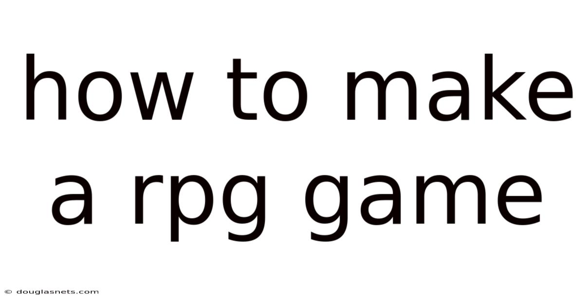 How To Make A Rpg Game