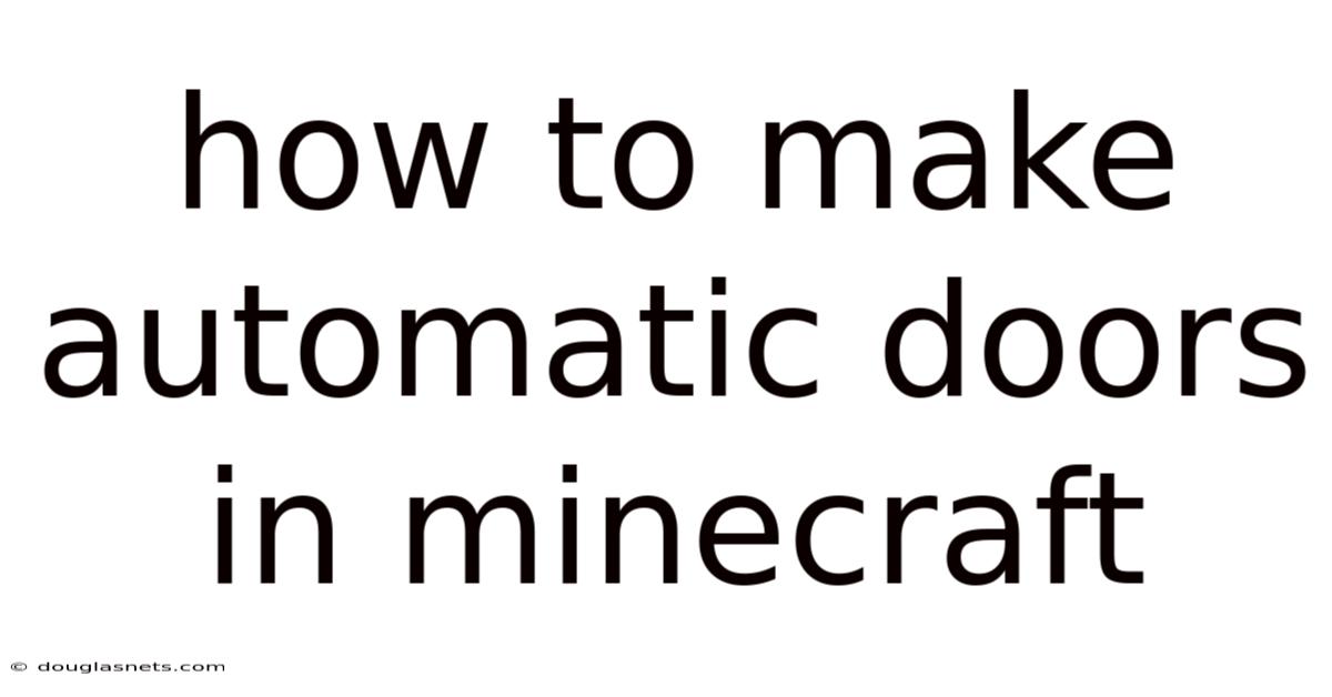 How To Make Automatic Doors In Minecraft