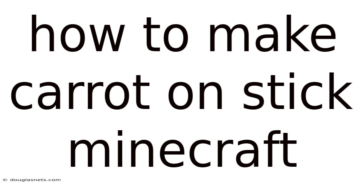 How To Make Carrot On Stick Minecraft