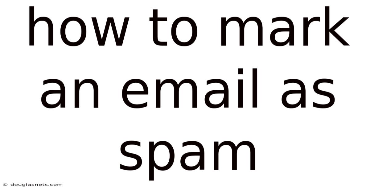 How To Mark An Email As Spam