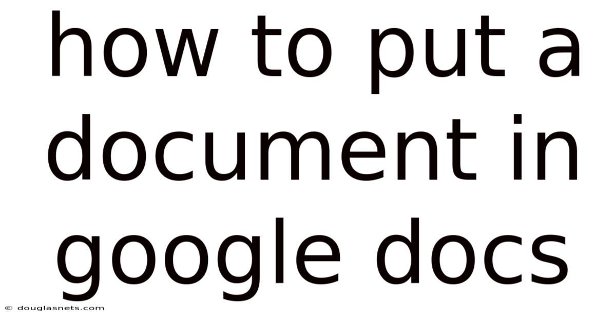How To Put A Document In Google Docs