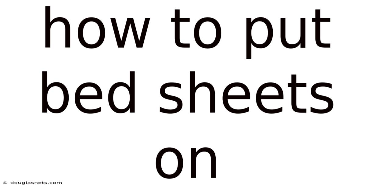 How To Put Bed Sheets On