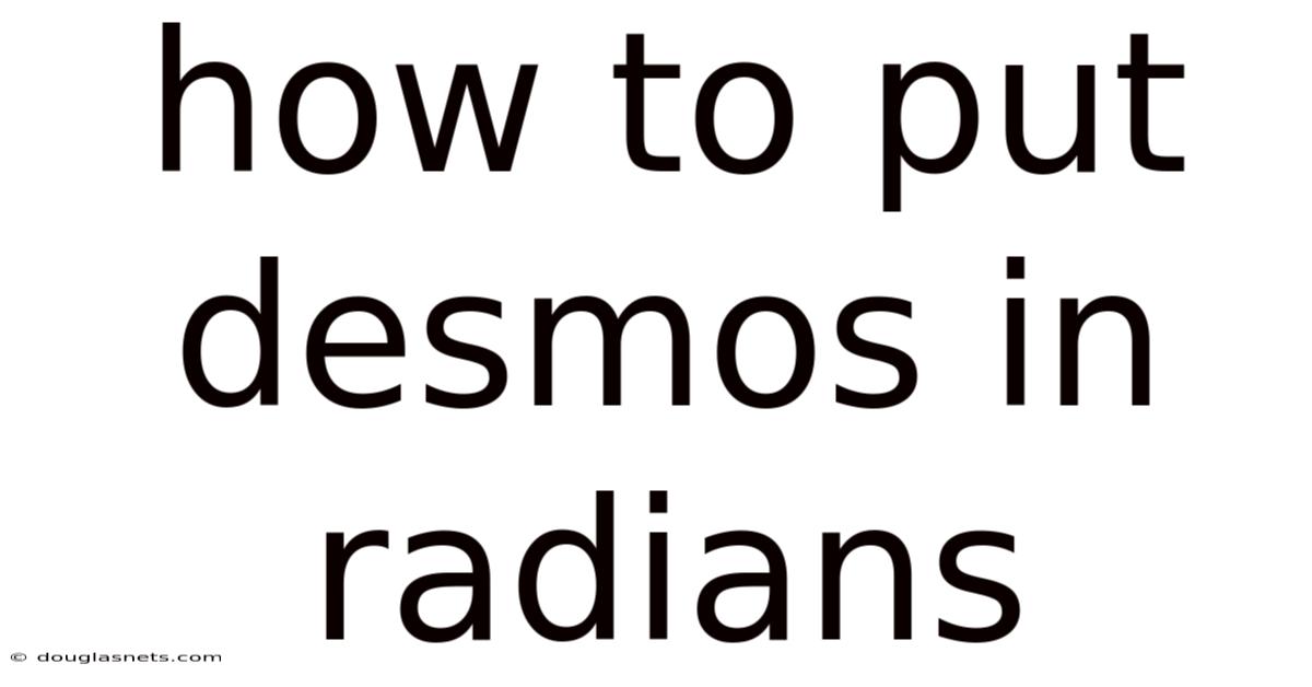 How To Put Desmos In Radians