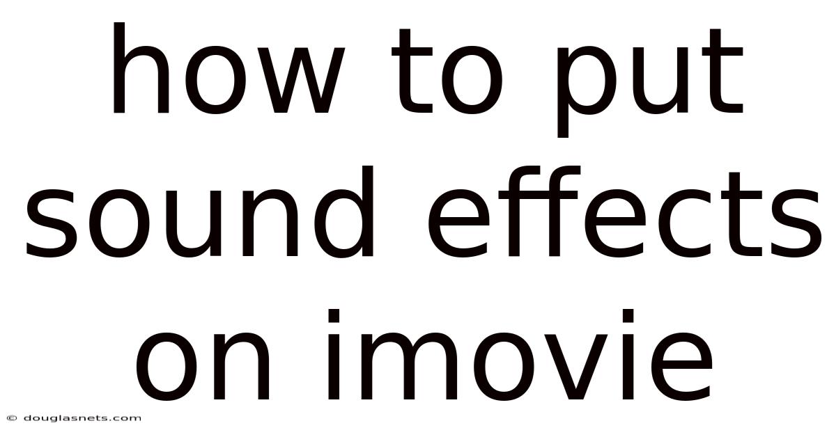 How To Put Sound Effects On Imovie