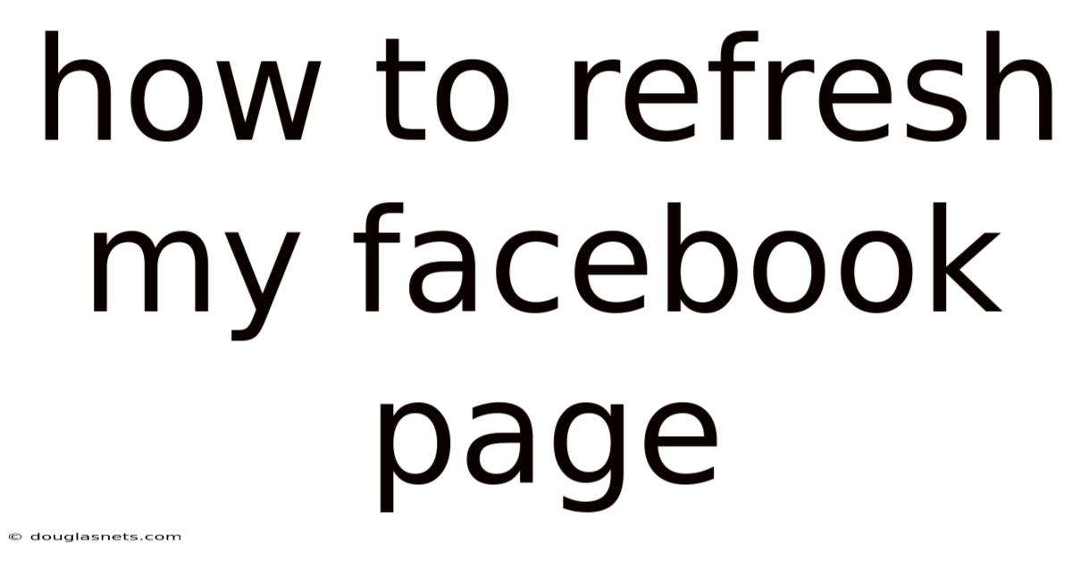 How To Refresh My Facebook Page