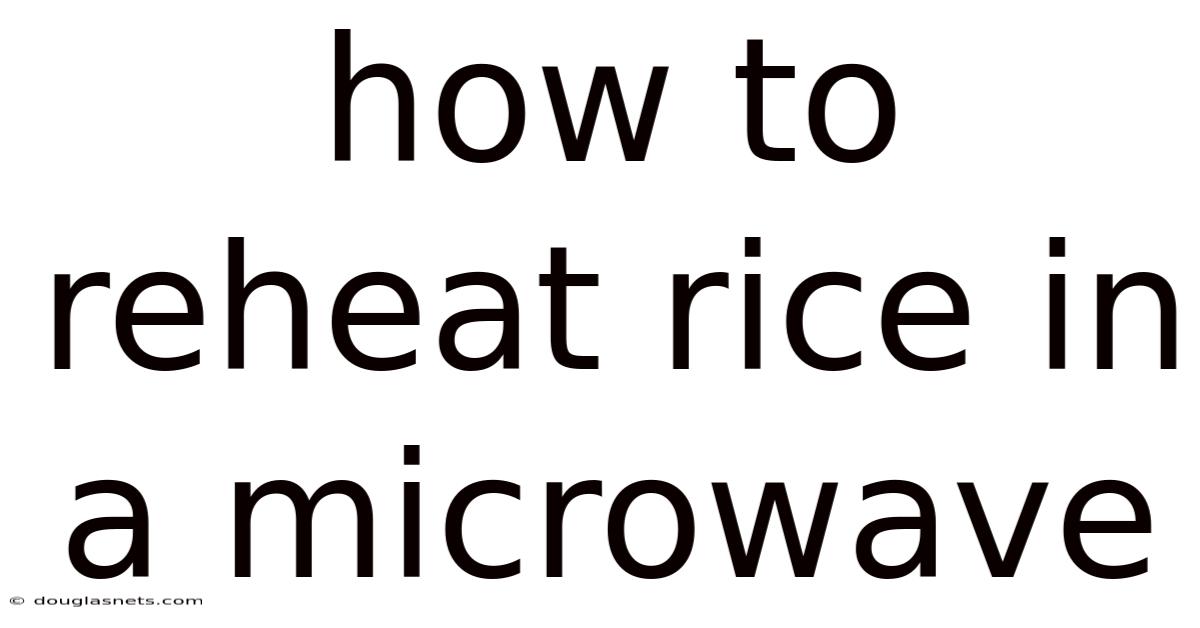 How To Reheat Rice In A Microwave