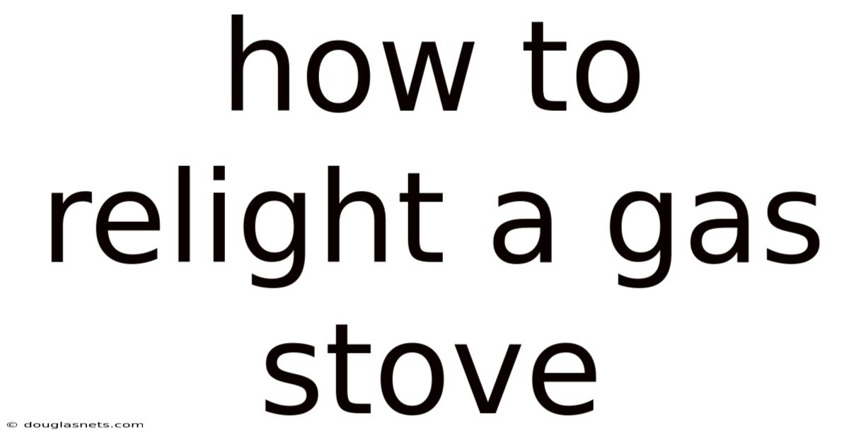 How To Relight A Gas Stove