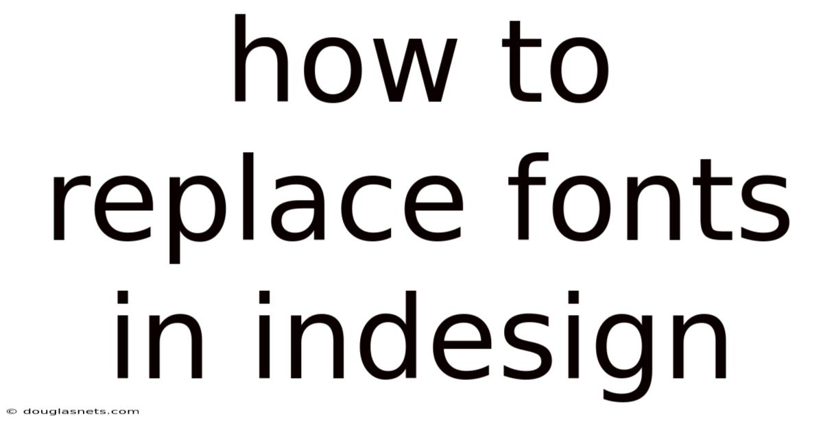 How To Replace Fonts In Indesign
