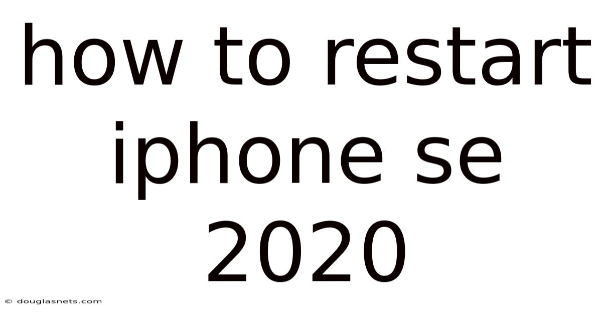 How To Restart Iphone Se 2020