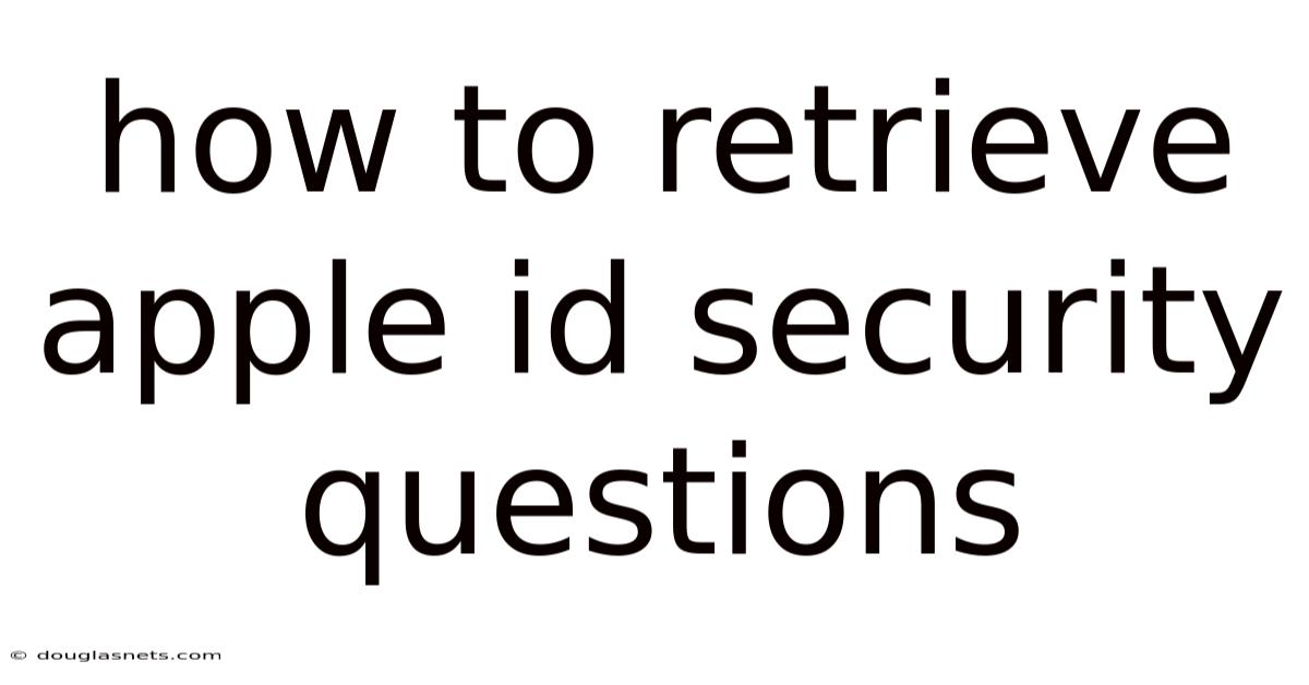 How To Retrieve Apple Id Security Questions