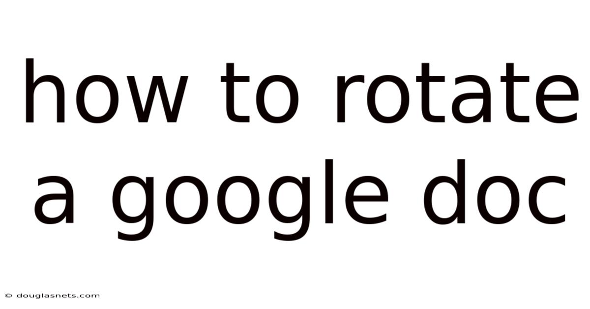 How To Rotate A Google Doc