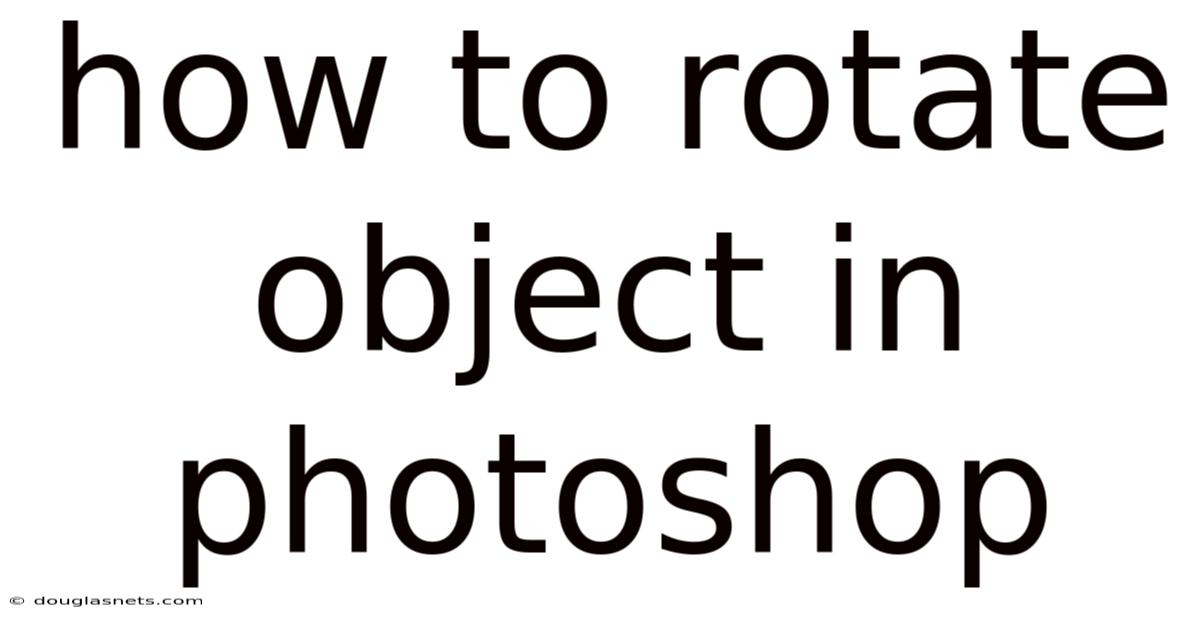 How To Rotate Object In Photoshop