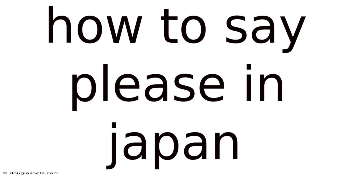 How To Say Please In Japan