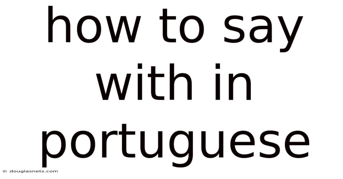 How To Say With In Portuguese