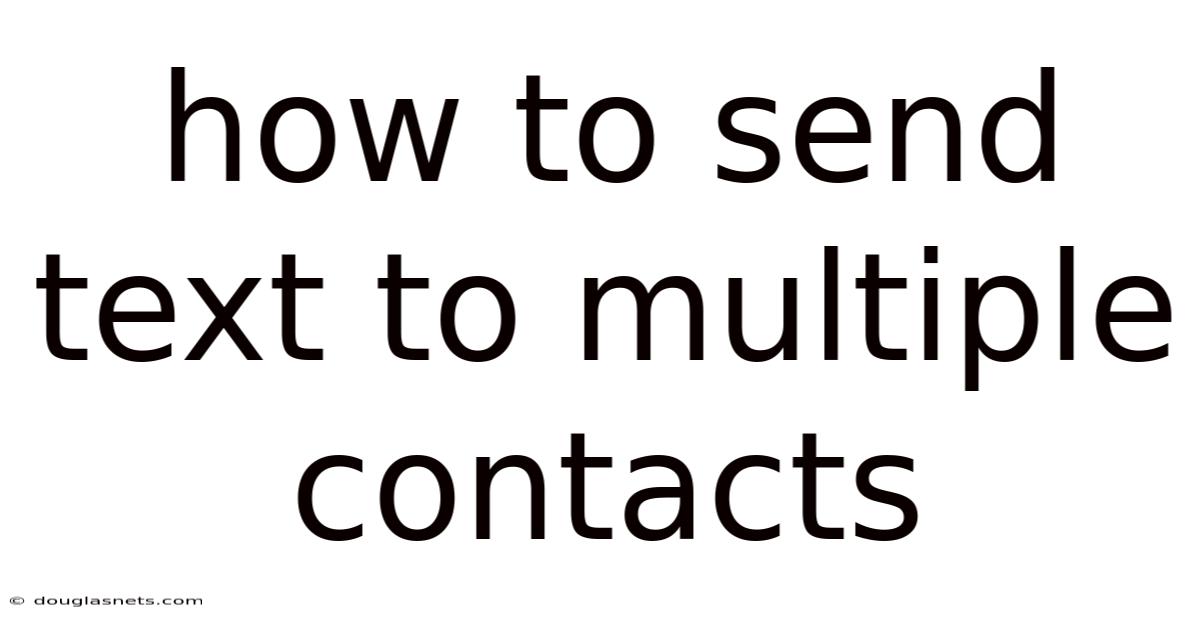 How To Send Text To Multiple Contacts