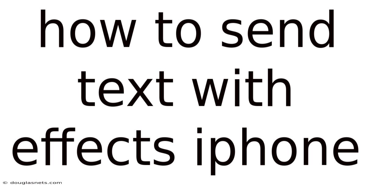 How To Send Text With Effects Iphone