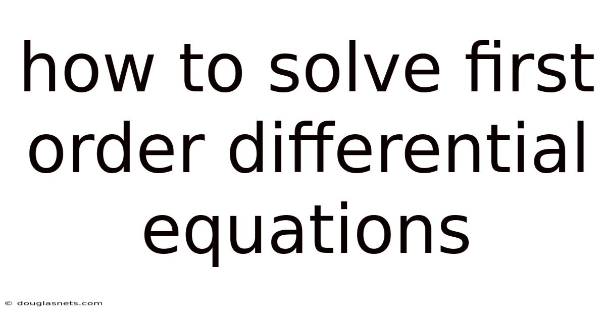How To Solve First Order Differential Equations