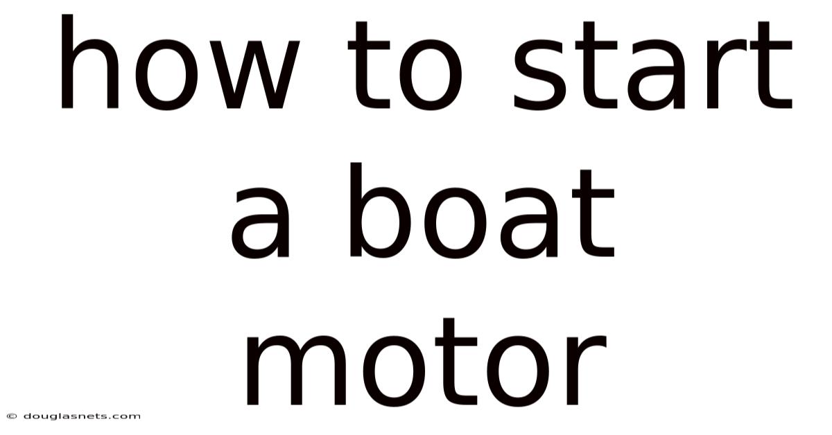 How To Start A Boat Motor