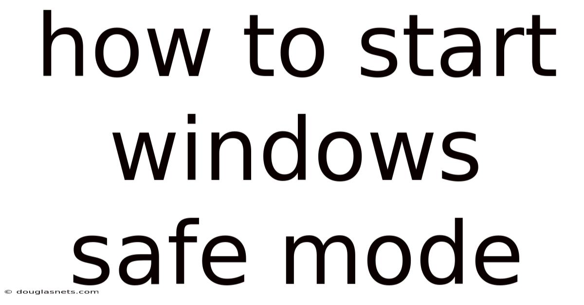 How To Start Windows Safe Mode