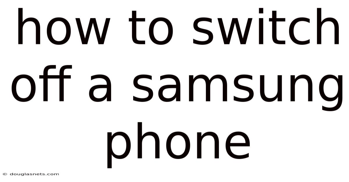 How To Switch Off A Samsung Phone