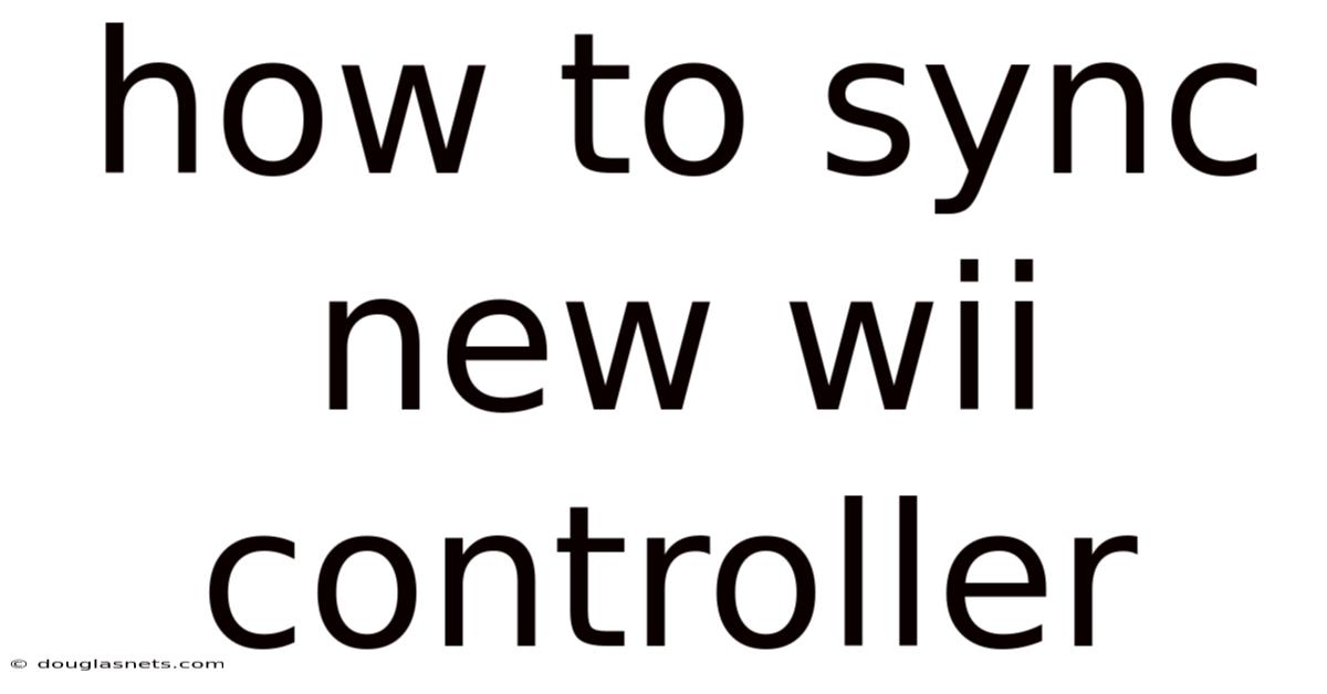 How To Sync New Wii Controller