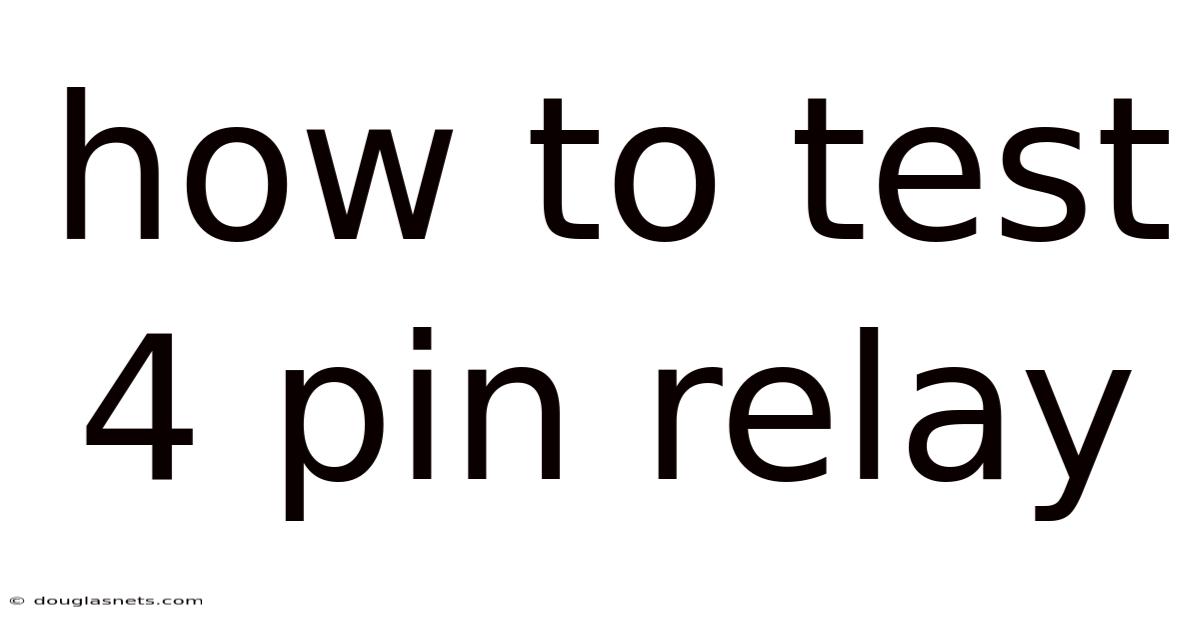 How To Test 4 Pin Relay