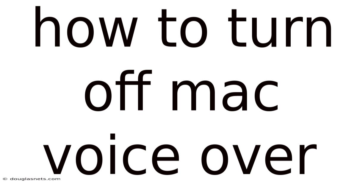 How To Turn Off Mac Voice Over