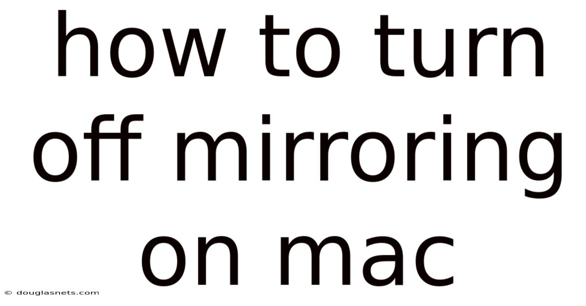 How To Turn Off Mirroring On Mac
