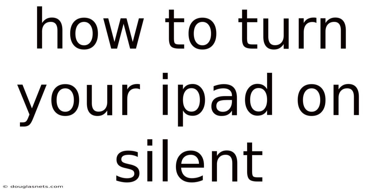 How To Turn Your Ipad On Silent