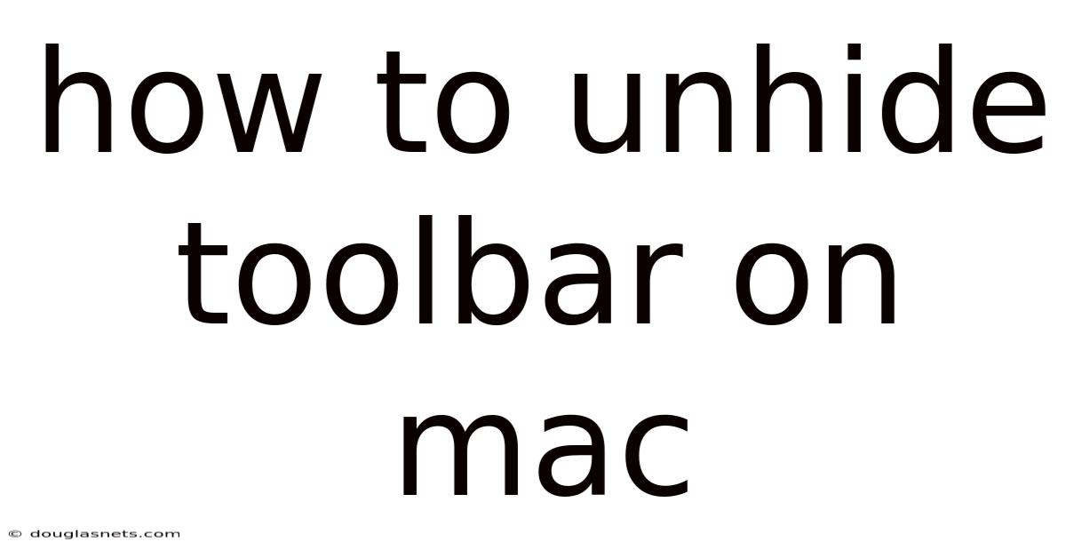 How To Unhide Toolbar On Mac