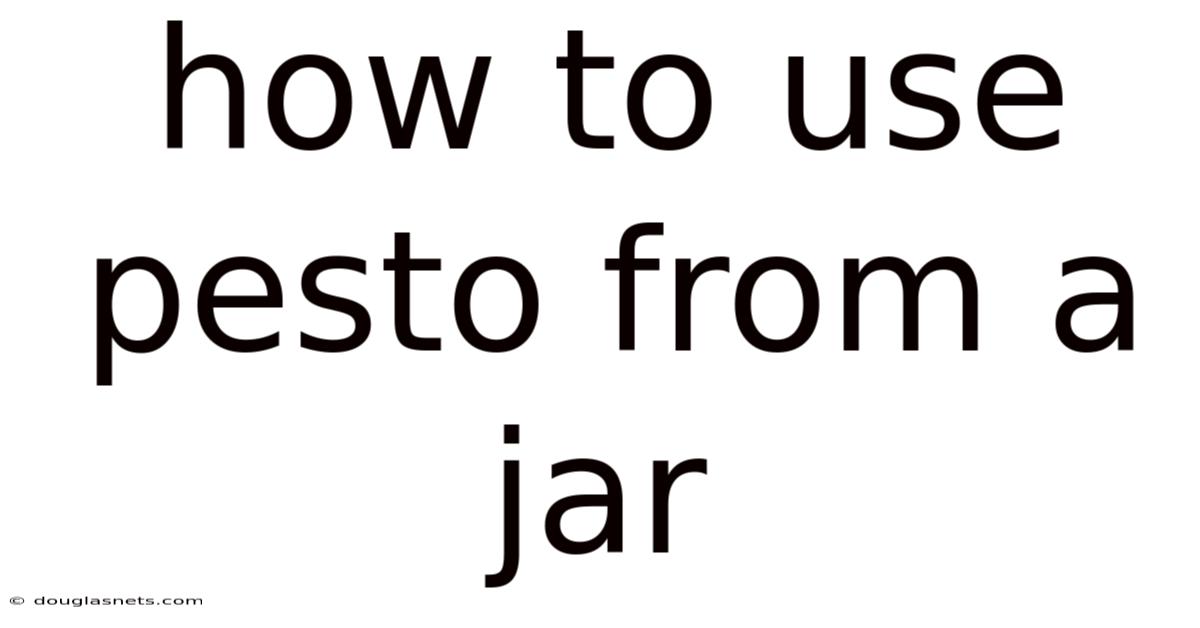 How To Use Pesto From A Jar